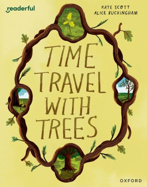 Book cover of: Readerful Books for Sharing: Year 2/Primary 3: Time Travel with Trees. By: Kate Scott