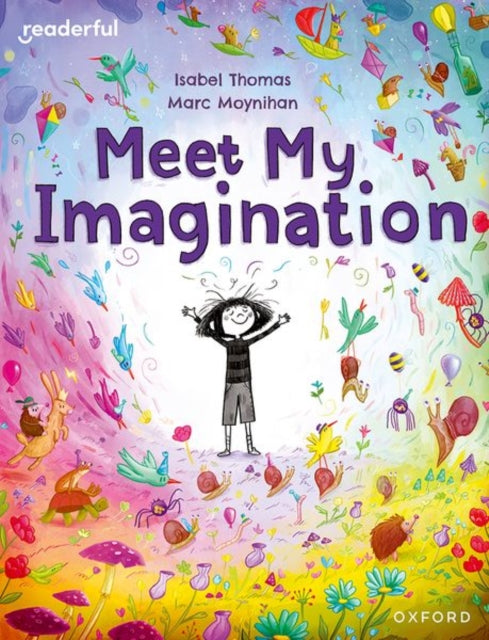 Book cover of: Readerful Books for Sharing: Year 3/Primary 4: Meet My Imagination. By: Isabel Thomas