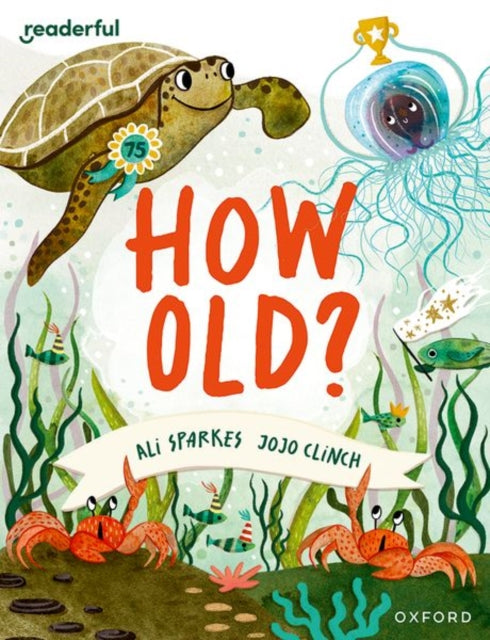 Book cover of: Readerful Books for Sharing: Year 3/Primary 4: How Old?. By: Ali Sparkes