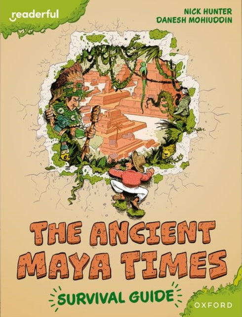 Book cover of: Readerful Books for Sharing: Year 5/Primary 6: The Ancient Maya Times - Survival Guide. By: James Clements