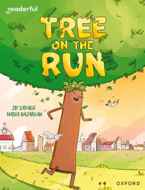 Book cover of: Readerful Independent Library: Oxford Reading Level 8: Tree on the Run. By: J. D. Savage
