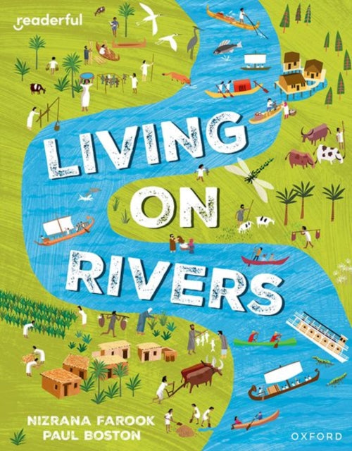 Book cover of: Readerful Independent Library: Oxford Reading Level 10: Living on Rivers. By: Nizrana Farook