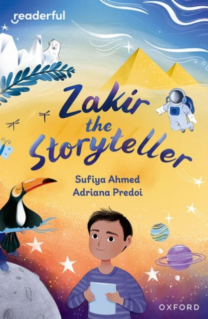 Book cover of: Readerful Independent Library: Oxford Reading Level 10: Zakir the Storyteller. By: Sufiya Ahmed