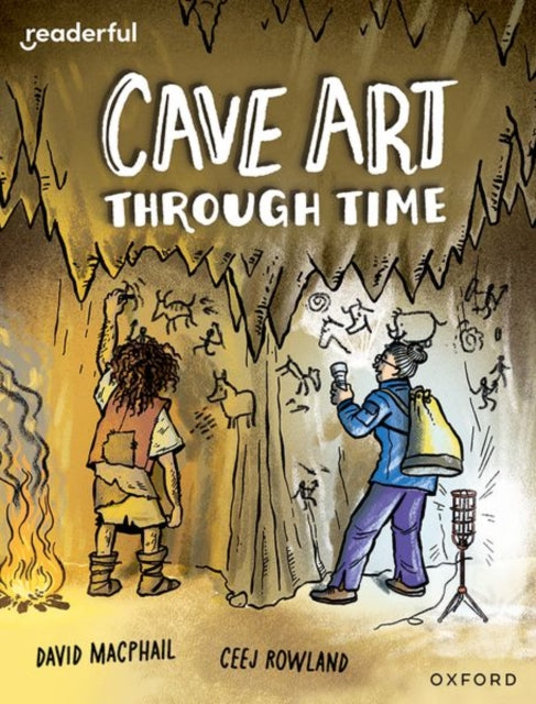 Book cover of: Readerful Independent Library: Oxford Reading Level 10: Cave Art Through Time. By: David Macphail