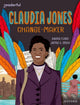 Book cover of: Readerful Independent Library: Oxford Reading Level 18: Claudia Jones: Change-maker. By: Davina Tijani