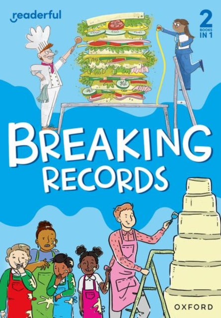 Book cover of: Readerful Rise: Oxford Reading Level 6: Breaking Records. By: Shareen Wilkinson
