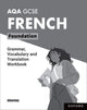 Book cover of: AQA GCSE French: AQA GCSE French Foundation Grammar, Vocabulary and Translation Workbooks. By: Oliver Gray