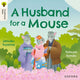 Book cover of: Oxford Reading Tree Traditional Tales: Level 6: A Husband for a Mouse. By: Tatsuya Kondo
