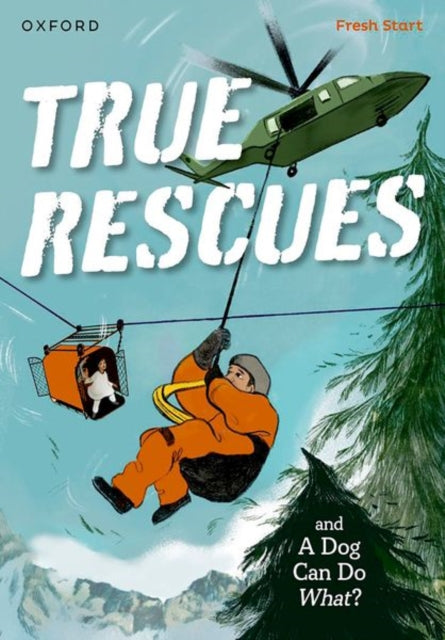 Book cover of: Read Write Inc. Fresh Start Readers: Book 11: True Rescues & A Dog Can Do What?