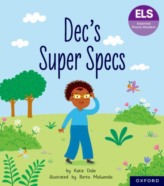 Book cover of: Essential Letters and Sounds: Essential Phonic Readers: Oxford Reading Level 6: Dec's Super Specs. By: Katie Dale