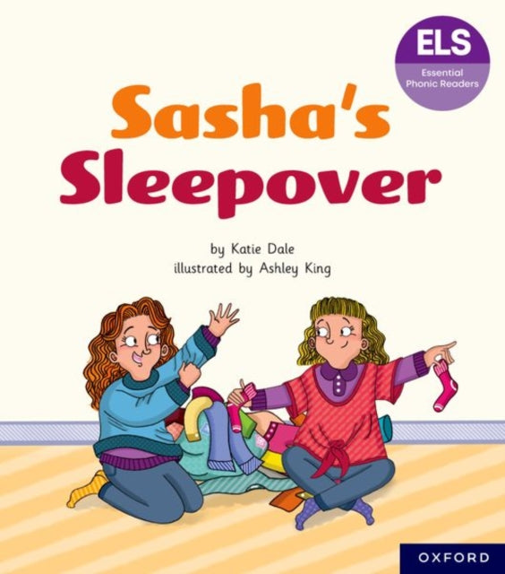 Book cover of: Essential Letters and Sounds: Essential Phonic Readers: Oxford Reading Level 7: Sasha's Sleepover. By: Ashley King