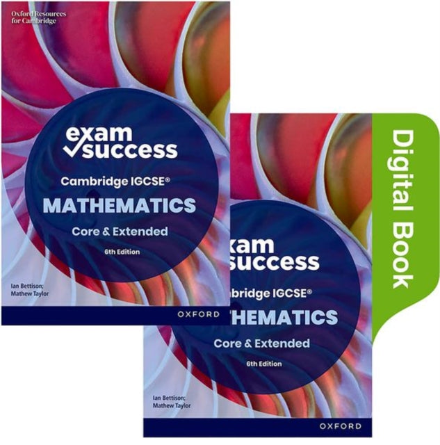 Book cover of: Cambridge IGCSE Mathematics: Exam Success Revision Guide Second Edition (Print & Digital Book). By: Ian Bettison
