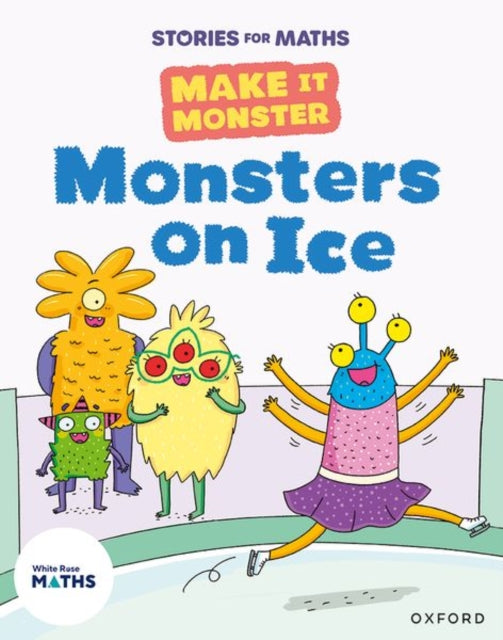 Book cover of: Stories for Maths: KS1: Monsters on Ice (Time). By: Kay Woodward