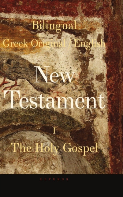 Book cover of: Bilingual New Testament I - The Holy Gospel. By: George Valsamis