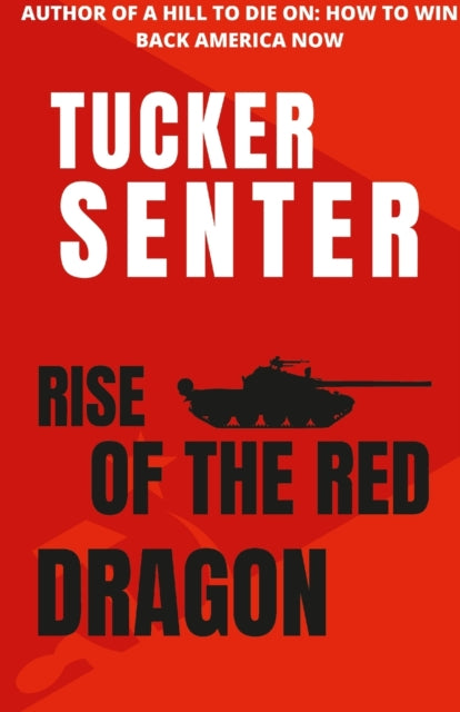 Book cover of: Rise of The Red Red Dragon. By: Tucker Senter