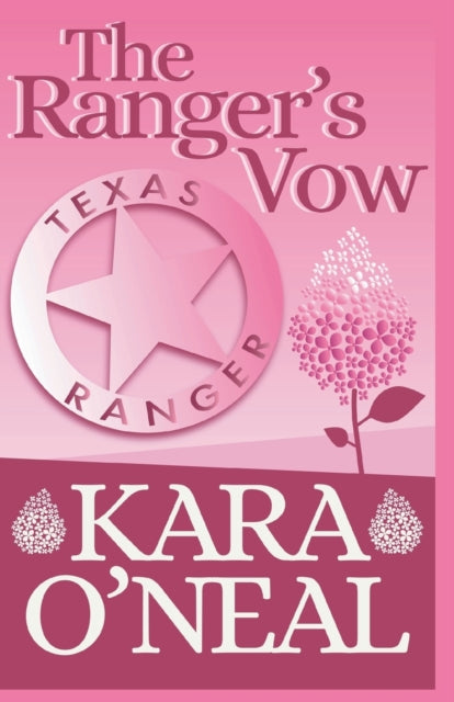 Book cover of: Ranger's Vow. By: Kara O'Neal
