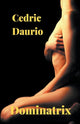 Book cover of: Dominatrix. By: Cedric Daurio