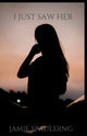 Book cover of: I Just Saw Her