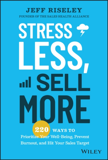 Book cover of: Stress Less, Sell More. By: Jeff Riseley
