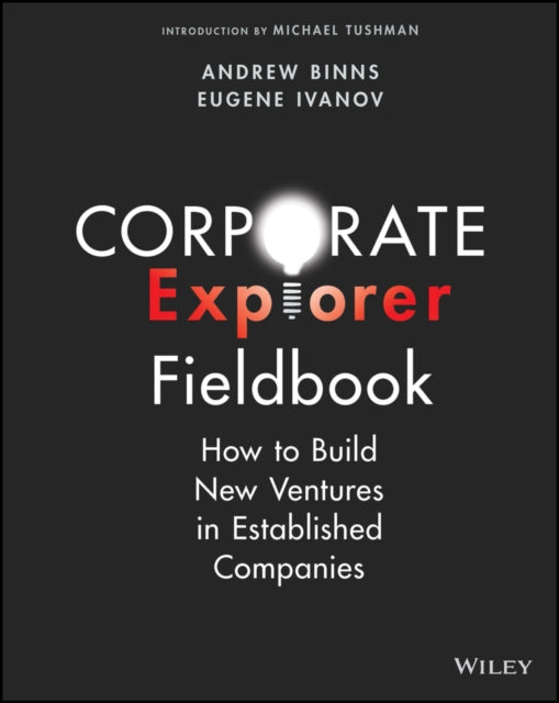 Book cover of: Corporate Explorer Fieldbook. By: Andrew Binns
