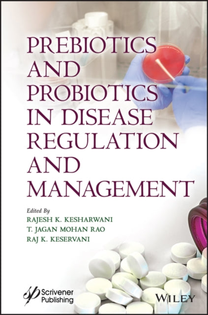 Book cover of: Prebiotics and Probiotics in Disease Regulation and Management. By: Rajesh Kumar Kesharwani