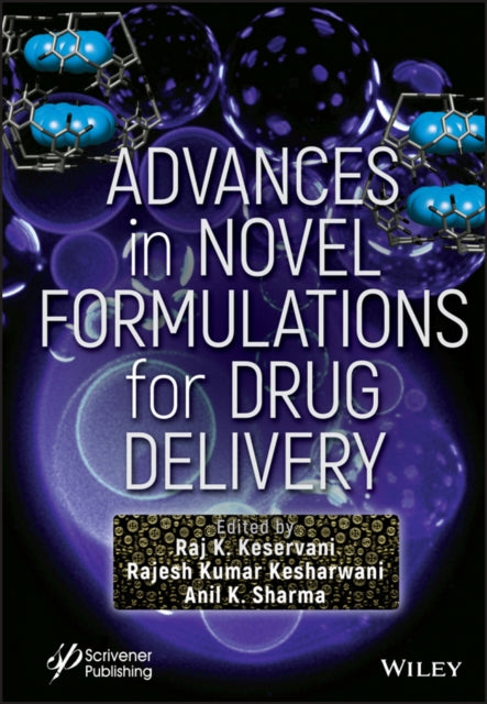 Book cover of: Advances in Novel Formulations for Drug Delivery. By: Raj K. Keservani