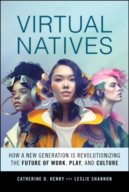 Book cover of: Virtual Natives. By: Catherine D. Henry