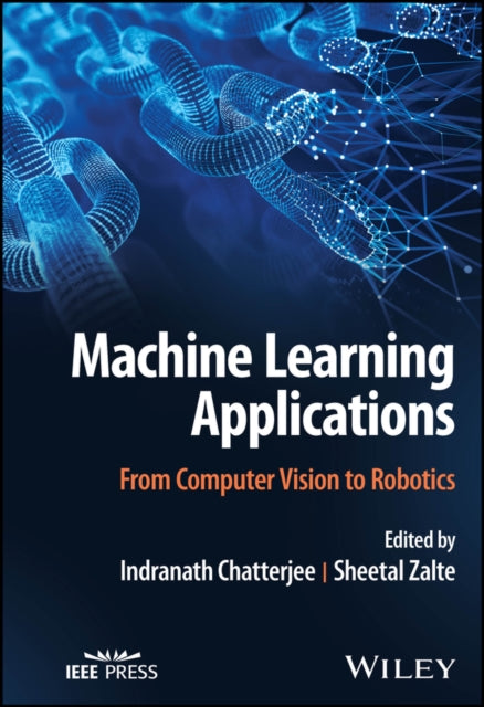 Book cover of: Machine Learning Applications. By: Indranath Chatterjee