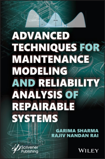 Book cover of: Advanced Techniques for Maintenance Modeling and Reliability Analysis of Repairable Systems. By: Rajiv Nandan Rai