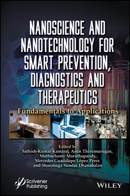 Book cover of: Nanoscience and Nanotechnology for Smart Prevention, Diagnostics and Therapeutics. By: Kamaraj Sathish-Kumar