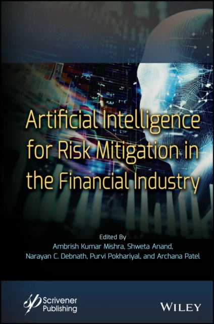 Book cover of: Artificial Intelligence for Risk Mitigation in the Financial Industry. By: Ambrish Kumar Mishra