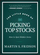 Book cover of: Little Book of Picking Top Stocks. By: Martin S. Fridson