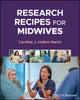 Book cover of: Research Recipes for Midwives. By: Caroline J. Hollins Martin
