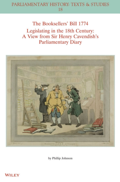 Book cover of: Booksellers' Bill 1774 Legislating in the 18th Century. By: Phillip Johnson
