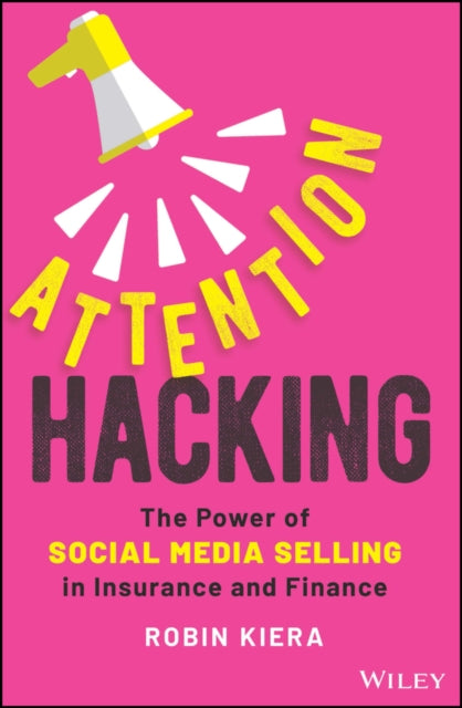Book cover of: Attention Hacking. By: R. Kiera