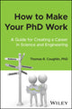 Book cover of: How to Make Your PhD Work. By: Thomas R. Coughlin