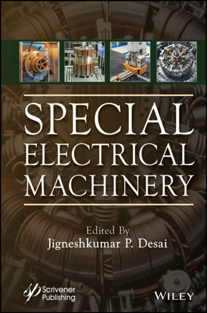 Book cover of: Special Electrical Machinery. By: Jigneshkumar P. Desai