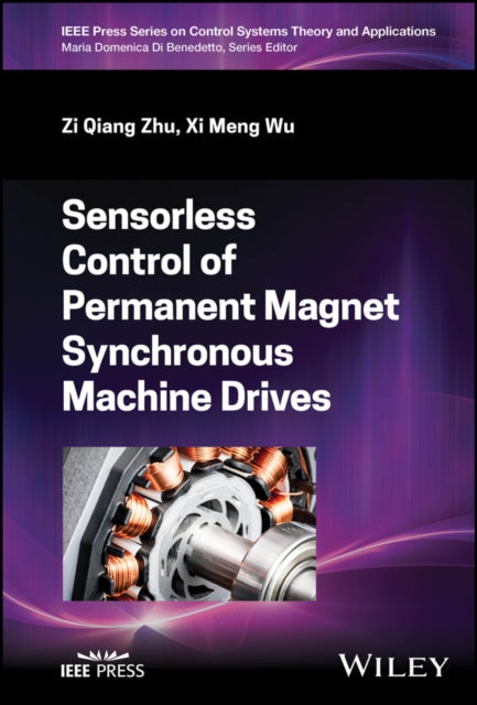 Book cover of: Sensorless Control of Permanent Magnet Synchronous Machine Drives. By: Zi Qiang Zhu