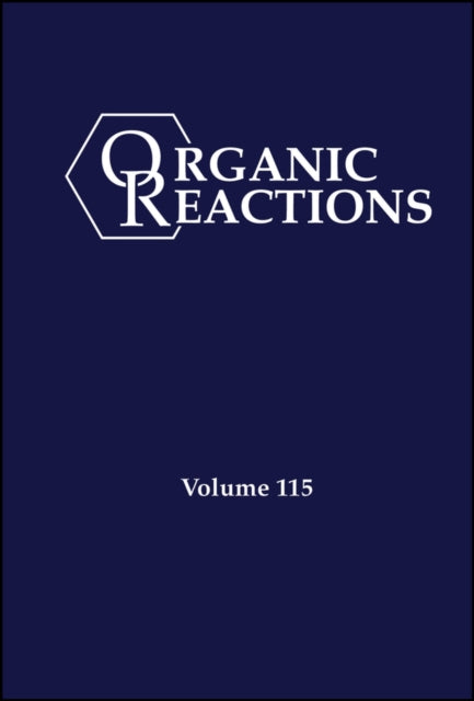Book cover of: Organic Reactions, Volume 115. By: P. Andrew Evans