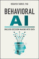 Book cover of: Behavioral AI. By: Rogayeh Tabrizi