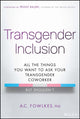 Book cover of: Transgender Inclusion. By: A. C. Fowlkes