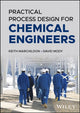 Book cover of: Practical Process Design for Chemical Engineers. By: Keith Marchildon