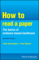 How to Read a Paper, the Basics of Evidence-Based Healthcare 9781394206902 Trisha M. Greenhalgh