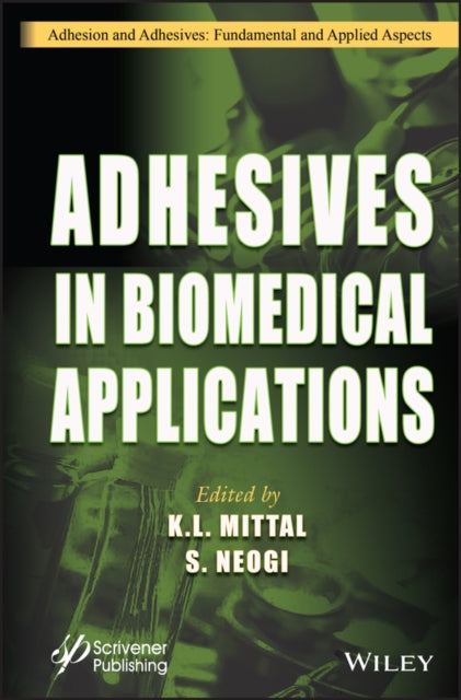 Book cover of: Adhesives in Biomedical Applications. By: K. L. Mittal