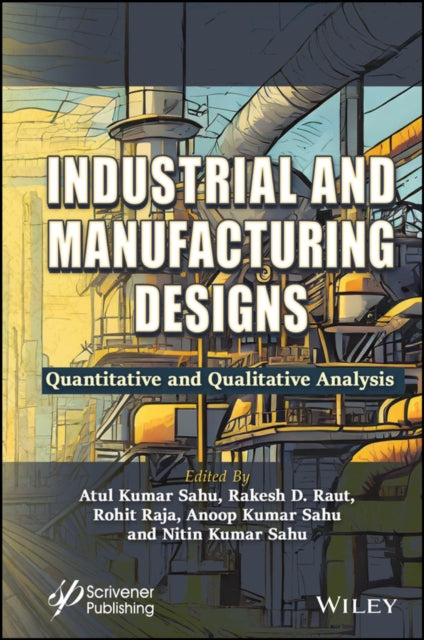Book cover of: Industrial and Manufacturing Designs. By: Atul Kumar Sahu
