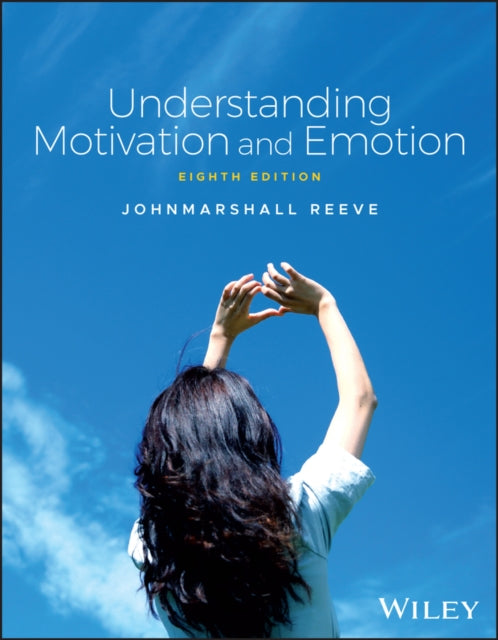 Book cover of: Understanding Motivation and Emotion. By: Johnmarshall Reeve