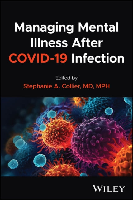 Book cover of: Managing Mental Illness After COVID-19 Infection. By: Stephanie Collier