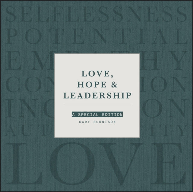 Love, Hope and Leadership, A Special Edition 9781394232246 Gary Burnison