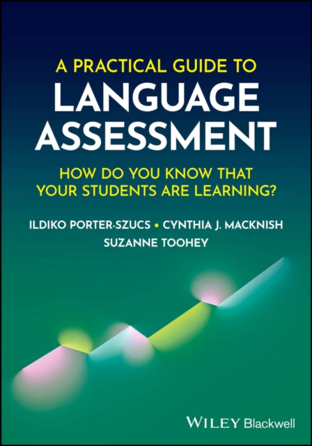 Book cover of: Practical Guide to Language Assessment. By: Ildiko Porter-Szucs