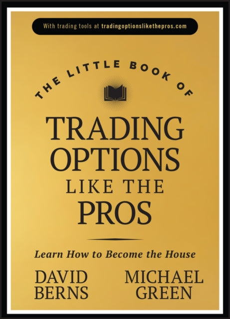 Book cover of: Little Book of Trading Options Like the Pros. By: David M. Berns